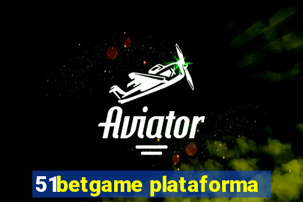 51betgame plataforma